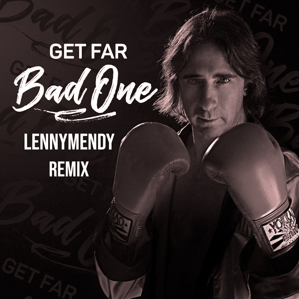 Get Far – Bad One [LENNYMENDY Remix]